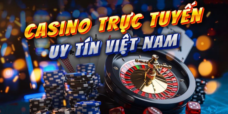 Thông tin đăng ký tài khoản chơi casino trực tuyến